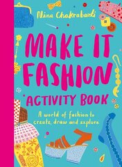 Make It Fashion Activity Book: A world of fashion to create, draw and explore цена и информация | Книги для малышей | 220.lv