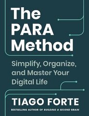 PARA Method: Simplify, Organise and Master Your Digital Life Main cena un informācija | Pašpalīdzības grāmatas | 220.lv