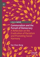 Communalism and the Pursuit of Democracy: A Reflection on the Eradication of Racialism and Promoting Social Harmony 1st ed. 2023 цена и информация | Книги по социальным наукам | 220.lv