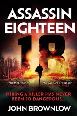 Assassin Eighteen: A gripping action thriller for fans of Jason Bourne and James Bond цена и информация | Фантастика, фэнтези | 220.lv