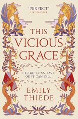 This Vicious Grace: the romantic, unforgettable fantasy debut of the year цена и информация | Книги для подростков  | 220.lv