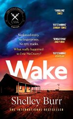 WAKE: An extraordinarily powerful debut mystery about a missing persons case, for fans of Jane Harper cena un informācija | Fantāzija, fantastikas grāmatas | 220.lv