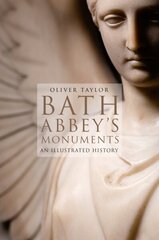 Bath Abbey's Monuments: An Illustrated History цена и информация | Книги о питании и здоровом образе жизни | 220.lv