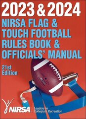 2023 & 2024 NIRSA Flag & Touch Football Rules Book & Officials' Manual Twenty first Edition cena un informācija | Grāmatas par veselīgu dzīvesveidu un uzturu | 220.lv