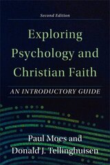 Exploring Psychology and Christian Faith - An Introductory Guide: An Introductory Guide 2nd ed. цена и информация | Духовная литература | 220.lv