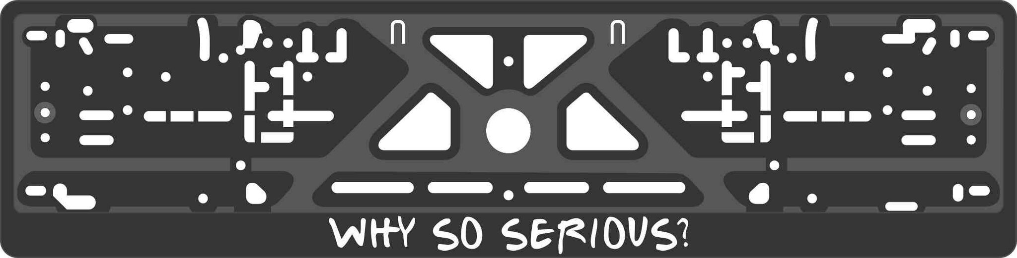 Numura zīmes turētājs - "Why so seriuos?" Virbantė 520 x 110 mm, 1gab. cena un informācija | Auto piederumi | 220.lv