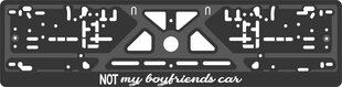 Numura zīmes turētājs -"Not my boyfriends car" Virbantė 520 x 110 mm, 1gab. cena un informācija | Auto piederumi | 220.lv