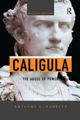 Caligula: The Abuse of Power 2nd edition цена и информация | Биографии, автобиогафии, мемуары | 220.lv