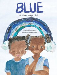 Blue: The Many Ways I Feel cena un informācija | Grāmatas pusaudžiem un jauniešiem | 220.lv