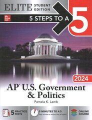 5 Steps to a 5: AP U.S. Government & Politics 2024 Elite Student Edition цена и информация | Книги по социальным наукам | 220.lv