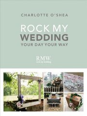 Rock My Wedding: Your Day Your Way cena un informācija | Pašpalīdzības grāmatas | 220.lv