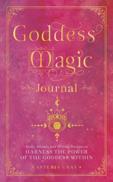 Goddess Magic Journal: Spells, Rituals, and Writing Prompts to Harness the Power of the Goddess Within, Volume 15 цена и информация | Pašpalīdzības grāmatas | 220.lv