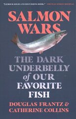Salmon Wars: The Dark Underbelly of Our Favorite Fish cena un informācija | Pašpalīdzības grāmatas | 220.lv