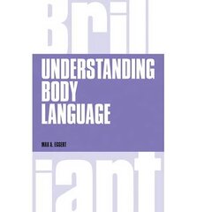 Understanding Body Language Revised edition cena un informācija | Pašpalīdzības grāmatas | 220.lv