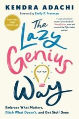 Lazy Genius Way: Embrace What Matters, Ditch What Doesn't, and Get Stuff Done цена и информация | Самоучители | 220.lv