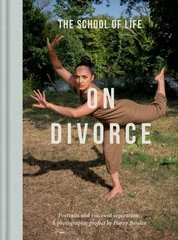 On Divorce: Portraits and voices of separation: a photographic project by Harry Borden cena un informācija | Pašpalīdzības grāmatas | 220.lv