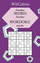 WitCetera Number - Word - Number Wordoku Puzzles цена и информация | Книги о питании и здоровом образе жизни | 220.lv