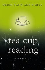 Tea Cup Reading, Orion Plain and Simple cena un informācija | Pašpalīdzības grāmatas | 220.lv