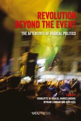 Revolution Beyond the Event: The Afterlives of Radical Politics cena un informācija | Sociālo zinātņu grāmatas | 220.lv