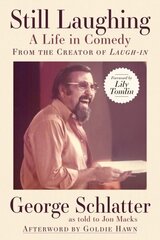 Still Laughing: A Life in Comedy (From the Creator of Laugh-in): (From the Creator of Laugh-in) cena un informācija | Biogrāfijas, autobiogrāfijas, memuāri | 220.lv