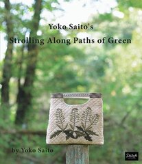 Yoko Saito's Strolling Along Paths of Green цена и информация | Книги о питании и здоровом образе жизни | 220.lv