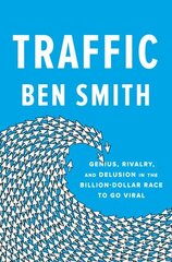 Traffic: Genius, Rivalry, and Delusion in the Billion-Dollar Race цена и информация | Книги по социальным наукам | 220.lv