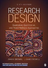 Research Design - International Student Edition: Qualitative, Quantitative, and Mixed Methods Approaches 6th Revised edition цена и информация | Энциклопедии, справочники | 220.lv