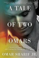 Tale Of Two Omars: A Memoir of Family, Revolution, and Coming Out During the Arab Spring cena un informācija | Biogrāfijas, autobiogrāfijas, memuāri | 220.lv