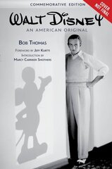 Walt Disney: An American Original: Commemorative Edition Media tie-in цена и информация | Биографии, автобиогафии, мемуары | 220.lv