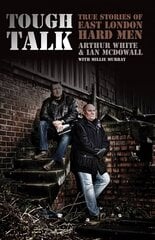 Tough Talk: True Stories of East London Hard Men cena un informācija | Garīgā literatūra | 220.lv