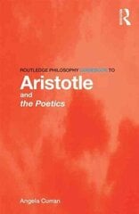 Routledge Philosophy Guidebook to Aristotle and the Poetics cena un informācija | Vēstures grāmatas | 220.lv