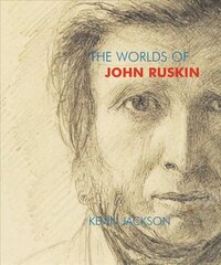 Worlds of John Ruskin 2nd Illustrated edition цена и информация | Биографии, автобиогафии, мемуары | 220.lv