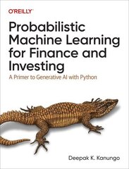Probabilistic Machine Learning for Finance and Investing: A Primer to the Next Generation of AI with Python cena un informācija | Ekonomikas grāmatas | 220.lv