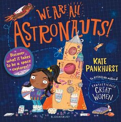 We Are All Astronauts: Discover what it takes to be a space explorer! цена и информация | Книги для подростков и молодежи | 220.lv