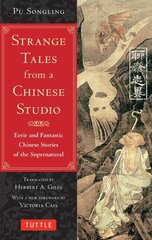 Strange Tales from a Chinese Studio: Eerie and Fantastic Chinese Stories of the Supernatural (164 Short Stories) cena un informācija | Fantāzija, fantastikas grāmatas | 220.lv