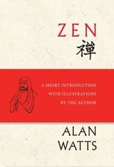 Zen: A Short Introduction with Illustrations by the Author cena un informācija | Garīgā literatūra | 220.lv