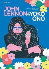 Team Up: John Lennon & Yoko Ono цена и информация | Книги для подростков и молодежи | 220.lv