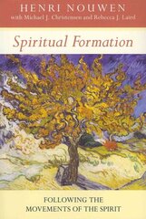 Spiritual Formation: Following The Movements Of The Spirit cena un informācija | Garīgā literatūra | 220.lv