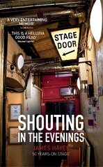 Shouting in the Evenings: 50 Years on the Stage UK ed. цена и информация | Биографии, автобиогафии, мемуары | 220.lv