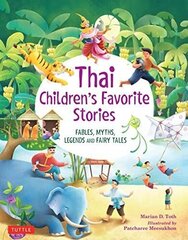 Thai Children's Favorite Stories: Fables, Myths, Legends and Fairy Tales цена и информация | Книги для подростков  | 220.lv