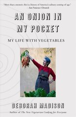 Onion in My Pocket, An: My Life with Vegetables cena un informācija | Pavārgrāmatas | 220.lv