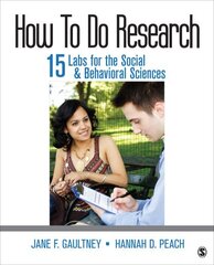 How To Do Research: 15 Labs for the Social & Behavioral Sciences cena un informācija | Sociālo zinātņu grāmatas | 220.lv