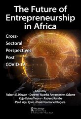 Future of Entrepreneurship in Africa: Cross-Sectoral Perspectives Post COVID-19 цена и информация | Книги по социальным наукам | 220.lv