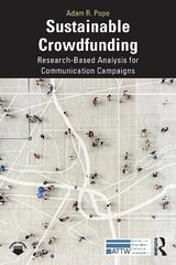 Sustainable Crowdfunding: Research-Based Analysis for Communication Campaigns cena un informācija | Ekonomikas grāmatas | 220.lv