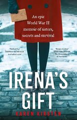 Irena's Gift: An epic World War II memoir of sisters, secrets and survival cena un informācija | Biogrāfijas, autobiogrāfijas, memuāri | 220.lv