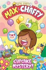 Max and Chaffy 2: The Great Cupcake Mystery cena un informācija | Grāmatas pusaudžiem un jauniešiem | 220.lv
