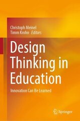 Design Thinking in Education: Innovation Can Be Learned 1st ed. 2022 цена и информация | Книги по экономике | 220.lv