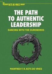 Path to Authentic Leadership: Dancing with the Ouroboros 1st ed. 2023 cena un informācija | Ekonomikas grāmatas | 220.lv
