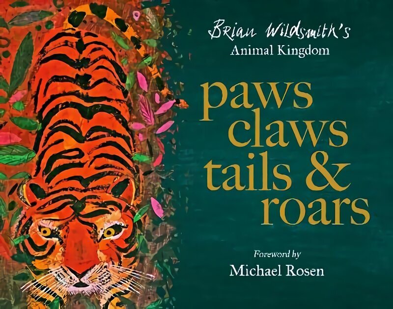 Paws, Claws, Tails, and Roars: Brian Wildsmith's Animal Kingdom 1 cena un informācija | Grāmatas mazuļiem | 220.lv