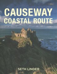 Causeway Coastal Route: Belfast to Derry - One of the World's Epic Journeys cena un informācija | Ceļojumu apraksti, ceļveži | 220.lv